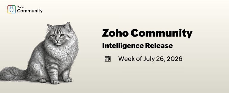 Zoho Community Intelligence - wk of July 26, 2025