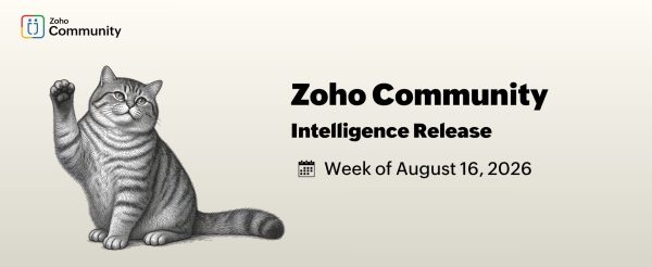 Zoho Community Intelligence - wk of August 17, 2026