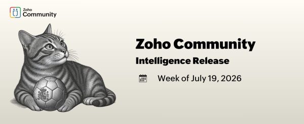 ZohoCommunity Intelligence - wk of Jul 19