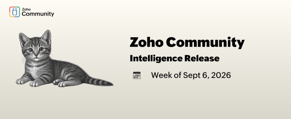 Zoho Community Intelligence - wk of Sept 6, 2026