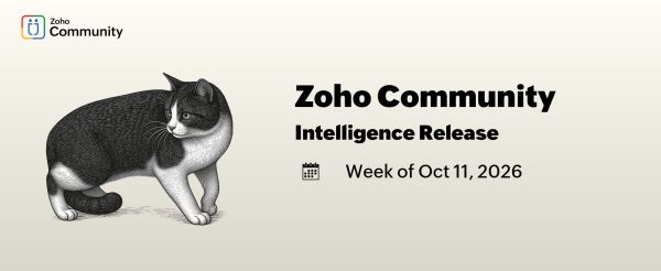 Zoho Community Intelligence - wk of Oct 11, 2026